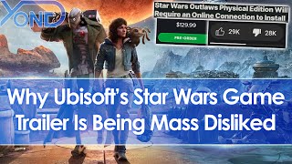 Ubisoft Star Wars Outlaws trailer mass disliked due to pricey editions, online r