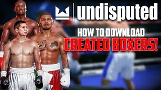 How To Download Created Boxers In Undisputed!