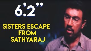 6.2 Movie - Sisters Escape from Sathyaraj | Sathyaraj, Sunitha Varma, Vadivelu