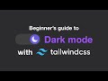 Dark mode with TailwindCSS in under 7 minutes
