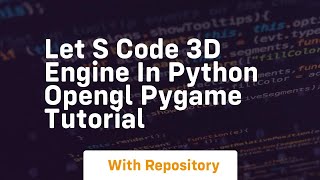Let s code 3d engine in python opengl pygame tutorial