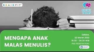 BrainFit Talks Ep. 33 - Mengapa Anak Malas Menulis?