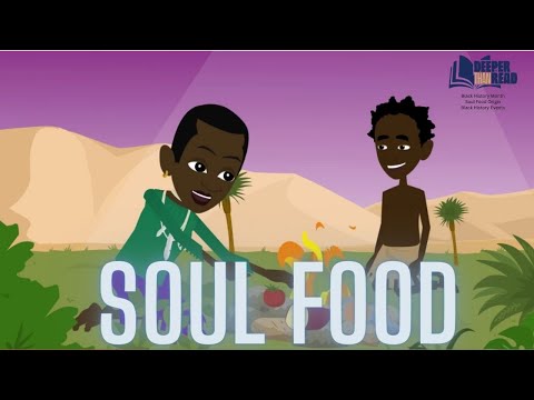 Soul Food Black History Month. Origin of Soul Food. Events in Black History. Deeper Than Reading (Ep.2)