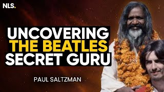 REVEALED: The Beatle's Mysterious SECRET GURU That Change Music Forever! | Paul Saltzman