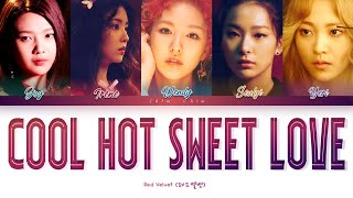 Red Velvet (레드벨벳) "Cool Hot Sweet Love" [Color Coded Han|Rom|Eng Lyrics by] Chim Chim