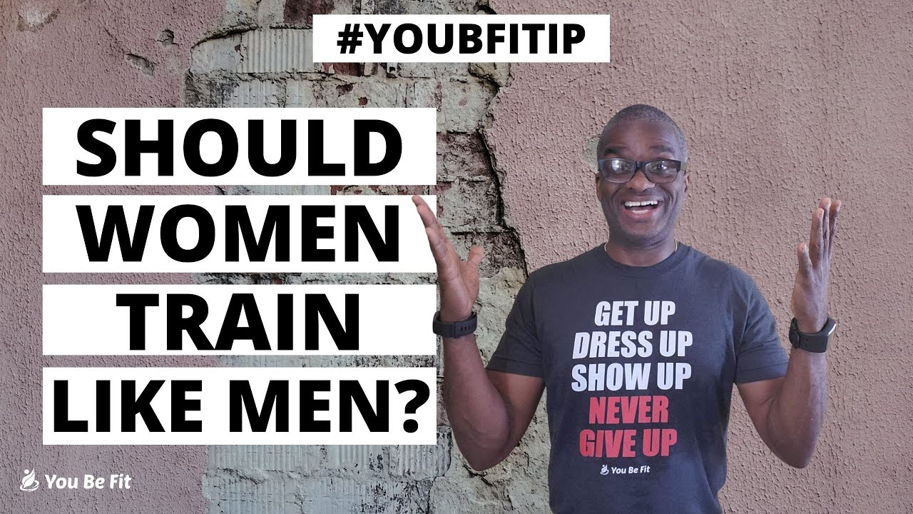 Should Women Workout Differently Than Men? | #youbfitip - YouTube