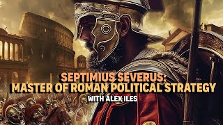 Emperor Septimius Severus: The Civil Wars That Destroyed Rome