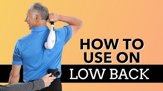 How to Use a Massage Gun For Low Back Pain Relief