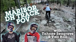 Maribor DH Course POV with Tahnee Seagrave \u0026 Vali Holl - iXS Cup