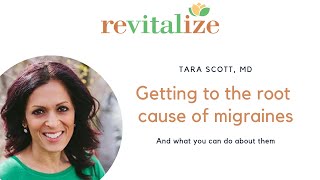 Getting to the root cause of migraines | Dr Tara Scott, Revitalize Medical Group