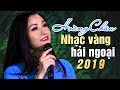 Nhạc Vàng Hải Ngoại HOÀNG CHÂU 2019 | Những Ca Khúc Nhạc Vàng Trữ Tình Hay Nhất Hiện Nay