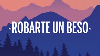 Carlos Vives, Sebastian Yatra - Robarte un Beso (Letra/Lyrics)