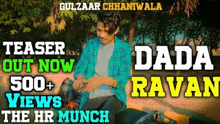Dada Ravan Song | GULZAAR CHHANIWALA (Teaser Video) | New Haryanvi Song Haryanvi 2021 | THE HR MUNCH