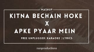 Kitna Bechain Hoke X Aapke Pyaar Mein | Mashup Karaoke | Male Version | Latest Hindi Cover 2021
