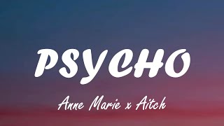 Anne Marie - Psycho Lyrics