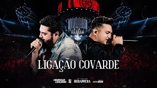 Henrique e Juliano - LIGAÇÃO COVARDE  - DVD Ao Vivo No Ibirapuera