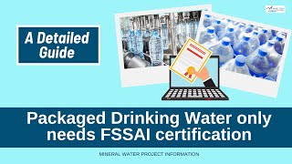 Packaged drinking water requires only FSSAI: A detailed guide