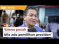 Sejarah bukti Umno pecah bila ada pemilihan presiden, kata Jazlan