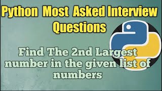 Python Interview Question || Second largest number in the list in python || Python || Interview