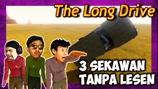 HuruHara Squad Memandu Tanpa Lesen - The Long Drive