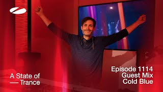 Cold Blue - A State Of Trance Episode 1114 Guest Mix