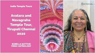 Avatara and Navagraha Temples Tour 2020 with Komilla Sutton