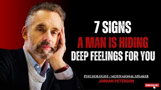 7 Signs A Man Is HIDING Deep Feelings For You | JORDAN PETERSON relationship advice #datingtips