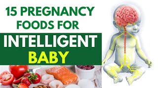 15 Foods to Improve Baby's Brain  During Pregnancy - Pregnancy Foods for Intelligent Baby
