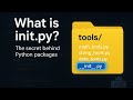 init.py EXPLAINED!  Why Every Python Folder Needs It || Coding Hives