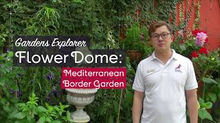 EP 07- Gardens Explorer: Flower Dome - Mediterranean Border Garden