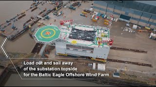 Equans - Load-out and Sail-away Baltic Eagle offshore substation