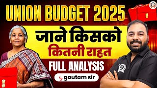 Union Budget 2025 | Full Analysis: Who Benefits and How? | By Gautam Sir