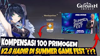 Buruan Kompensasi 100 Primogem & Genshin v2.8 di Summer Game Fest ??