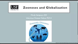 Zoonoses and Globalization -- Mindy Sampson, DO