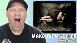 MAKE THEM SUFFER Go HARD! - Doom Switch [ Music Reaction ]