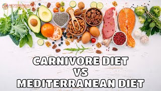 Carnivore Diet vs  Mediterranean Diet