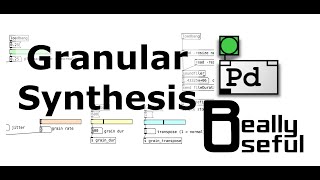 PureData tutorials - rich synthesis (19) - Granular Synthesis