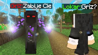 GRIZ ZDRADZIŁ LOKAROWICE w Minecraft!