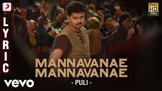 Puli - Mannavanae Mannavanae Tamil Lyric | Vijay | DSP