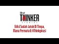 Life At Thinker: Edisi Sudah Jatuh Di Timpa, Mana Permata & #Thinkpirasi