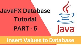 JavaFX Database Operations - Part 5 - Designing the Frame and Inserting values to DB