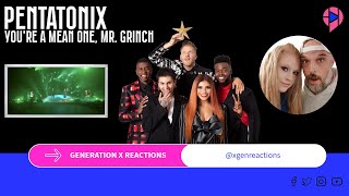 First Time  Reaction Video | Pentatonix - You're a Mean One, Mr. Grinch