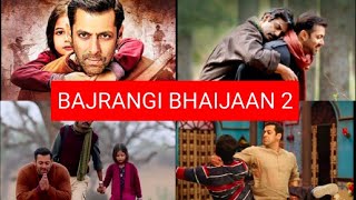 Bajrangi Bhaijaan 2 : Bajrangi Bhaijaan sequel officially announced by SalmanKhan
