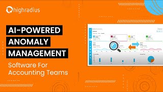 Faster Close With AI-Powered Anomaly Management Software | HighRadius
