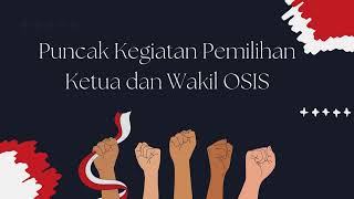 TAHAPAN PEMILIHAN KETUA DAN WAKIL OSIS ( P5 SUARA DEMOKRASI )