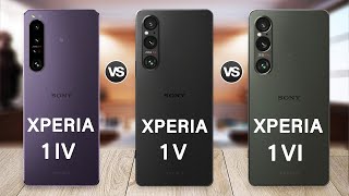 Sony Xperia 1 VI Vs. Sony Xperia 1 V Vs. Sony Xperia 1 IV Specs Review