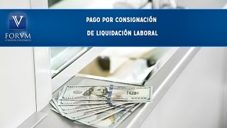 Pago por consignación de liquidación laboral. [Seguridad Social].