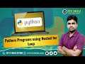Pattern Programs using Nested for Loop in Python | Python Programming Tutorial | TechidZ