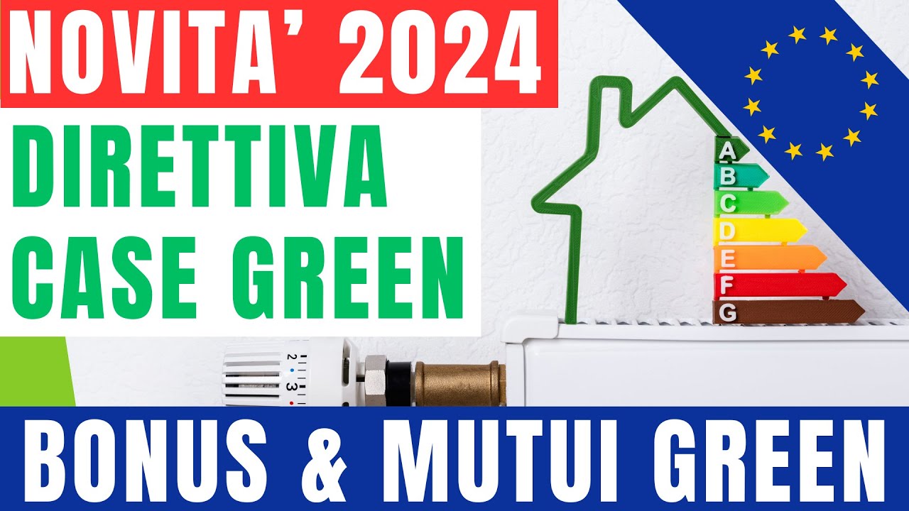 Direttiva Europea Case Green - Novità 2024 & Testo Unico Bonus Edilizi ...