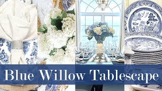 Blue Willow Tablescape | Blue and White Table Decor | Blue Willow Chinoiserie Decor